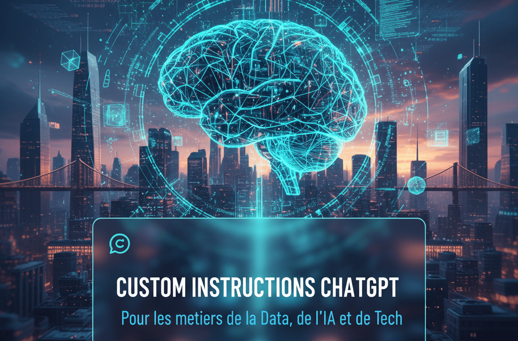 Custom Instructions ChatGPT pour les métiers de la Data, de l’IA et de la Tech
