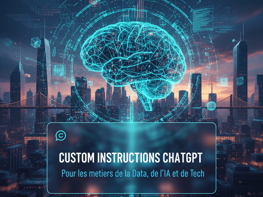 Custom Instructions ChatGPT pour les métiers de la Data, de l’IA et de la Tech